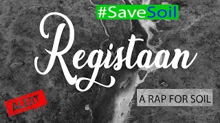 Registaan | A Rap Alert for Save Soil by Vikraal  | Hip hop 2022