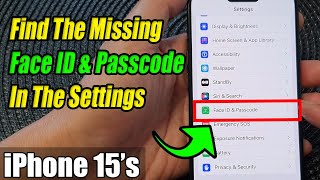 iPhone 15/15 Pro Max: How to Find The Missing Face ID & Passcode In The Settings Menu