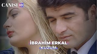 İbrahim Erkal - Kuzum (Canısı Dizi Klibi)