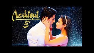 Aashiqui 3 Trailer official _ Alia Bhatt , Sidharth Malhotra_HD