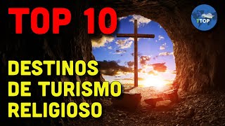 TOP 10 Destinos de Turismo Religioso | Lugares Sagrados | Espiritualidad y Conexión Divina