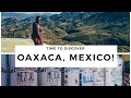 Unmissable Things to do in Oaxaca Mexico // Oaxaca Travel Guide