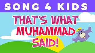 That's What Muhammad (saws) Said | Song for children with Zaky