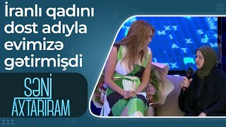 28 illik həyat yoldaşını axtaran Xavər- İranlı qadını dost adıyla evimizə gətirmişdi- Səni Axtarıram