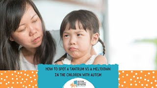 How To Spot A Tantrum vs A Meltdown In The Children With Autism