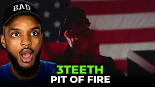 🎵 3TEETH - PIT OF FIRE REACTION