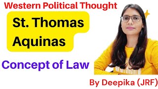 Thomas Aquinas: Political Thought   || Concept of Law || थामस एक्विनास के विचार