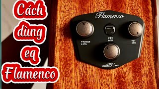 Cách dùng Eq Flamenco