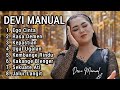 DEVI MANUAL FULL ALBUM 2024 - Ego cinta - rasa demen - kepastian