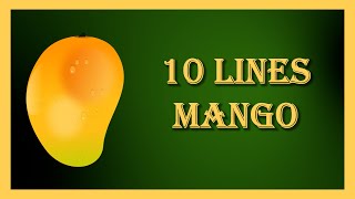 Mango 10 Lines in English | Essay on Mango in English Writing | My favourite fruit essay |