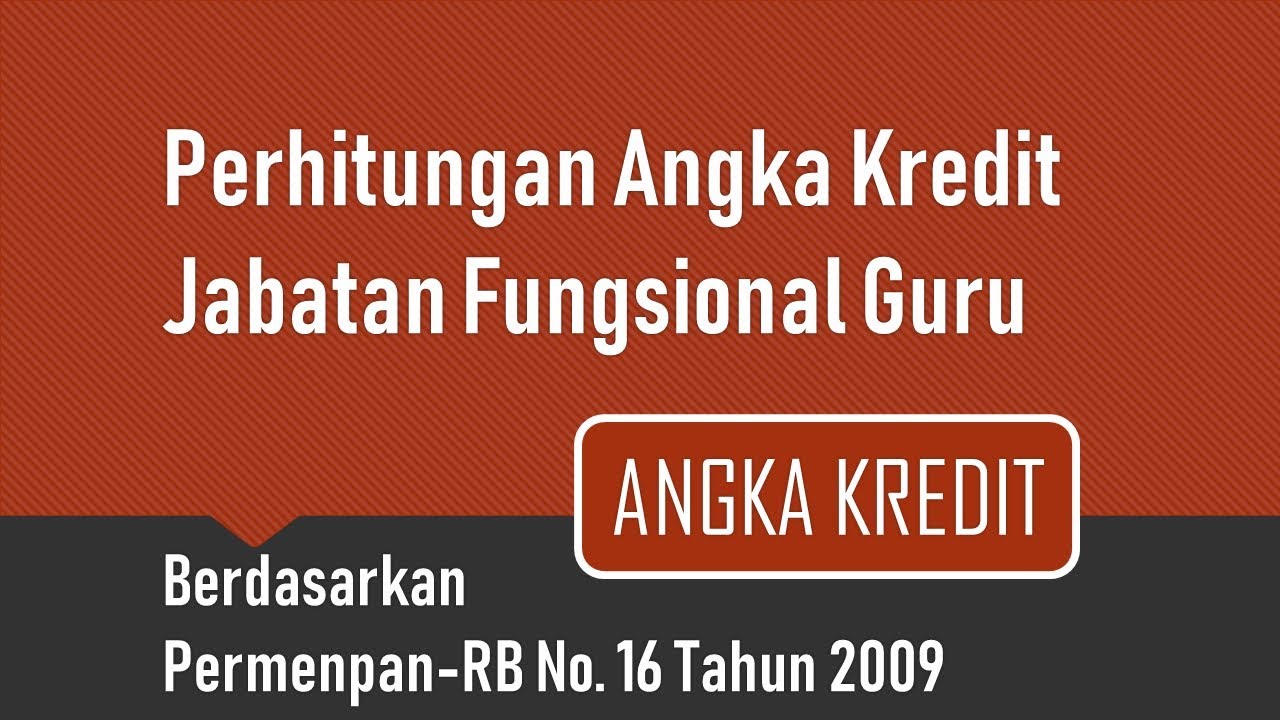 41 Perhitungan Angka Kredit Guru Terbaru - Kelola Dana Anda