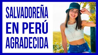 SALVADOREÑA VIVIENDO FELIZ EN EL PERÚ🇵🇪🇸🇻/FORASTEROS POR EL MUNDO🌎