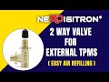 NEXDIGITRON 2 Way Valve for External TPMS (For Easy Air Refilling without Removing TPMS Sensor)