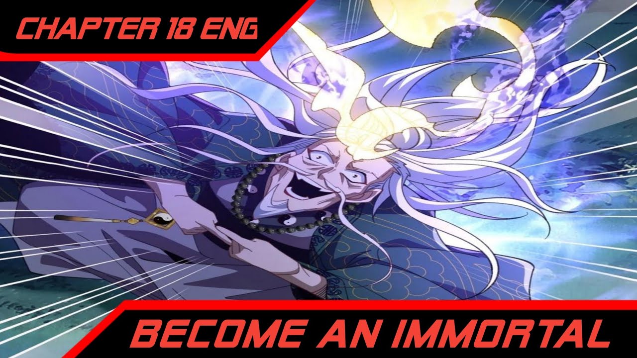 The Journey To Immortality 邃 Become An Immortal Chapter 18 Youtube