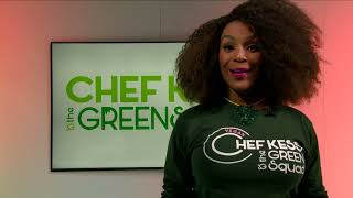 GET VEGUCATED WITH CHEF KESS & THE GREENSQUAD