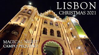 Lisboa Natal 2021: Noite Mágica 2 - Campo Pequeno | Lisbon Christmas 2021 - Magical Night 2 | 4K
