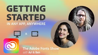 The Adobe Fonts Show: Getting Started in Any App, Anywhere - 1 of 1 | Adobe Creative Cloud