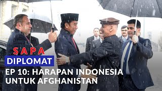 SAPA Diplomat Ep. 10:  Buah Harapan Indonesia untuk Afghanistan