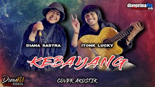 KEBAYANG - TITIEN MARYATI l TARLING AKUSTIK l COVER DIANA SASTRA feat ITONK LUCKY