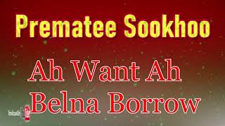 Prematee Sookhoo - Ah Want Ah Belna Borrow ((( Classic Chutney )))