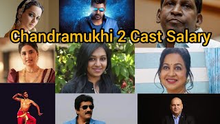 Chandramukhi 2 Cast Salary #chandramukhi #tamil #movie #film #cinema