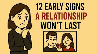 12 EARLY Signs A Relationship Won't Last