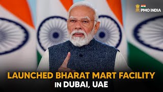 PM Narendra Modi launches Bharat Mart in Dubai