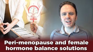 Peri-Menopause and Female Hormone Balance Solutions | Podcast #213