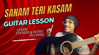 Sanam Teri Kasam Guitar Lesson | Intro \u0026 Chords | Easy for beginners