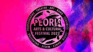 2022 Peoria Arts \u0026 Cultural Festival Highlights