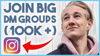 😆 HOW TO GET INTO DM GROUPS WITH 20K - 100K + ACCOUNTS!!! 😆