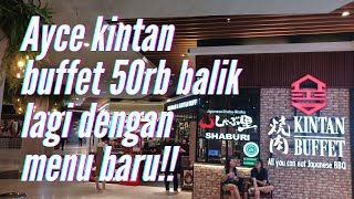 MAKAN SEPUASNYA DI KINTAN BUFFET CUMAN 50 RIBU++ , MENU AYCE KINTAN BUFFET TERBARU NOVEMBER 2024