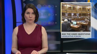 Legislative Forum: Ask the hard questions