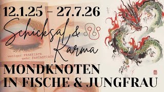 Mondknoten in Fische \u0026 Jungfrau - KARMA \u0026 SCHICKSAL der nächsten 18 Monate für alle Sternzeichen