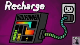 How To Recharge Your Willpower