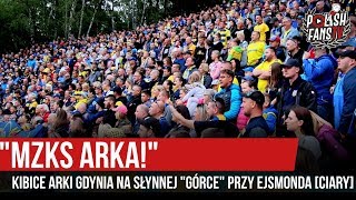"MZKS ARKA!" - kibice Arki Gdynia na słynnej "Górce" przy Ejsmonda [CIARY] (07.07.2019 r.)