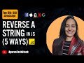 Top 5 Ways to Reverse a String in JavaScript | DSA Interview Questions 