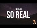 Lil Man J - So Real (Lyrics)