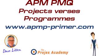 APM PMQ - What is the difference between PROJECTS and PROGRAMMES