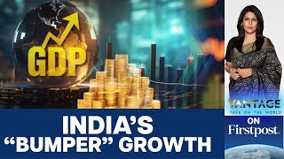 India's Economy Soars, Latest GDP Numbers Beat Global Expectations | Vantage wit