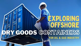 Offshore : Dry Goods Container