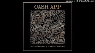 Bella Shmurda Ft. Zlatan & Lincoln - Cash App (Official Audio)