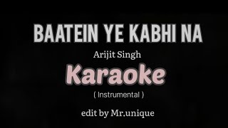 Baatein ye kabhi na | Karaoke ( Instrumental ) Powered by @mr.unique_405 #khamoshiyan #viral #song