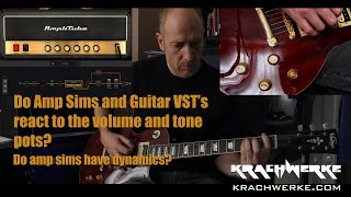 Amp sims and guitar dynamics - Do amp sims respond to guitar volume / tone controls like real amps?