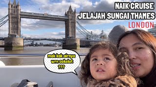 NAIK CRUISE JELAJAH SUNGAI THAMES LONDON, TAPI AIR SUNGAINYA KOK BEGINI !