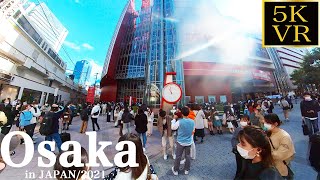 【5K VR360°】OSAKA IN JAPAN