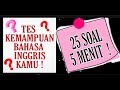 TES KEMAMPUAN BAHASA INGGRIS