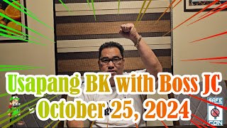 Usapang BK with Boss JC: October 25, 2024