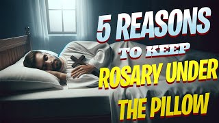 5 Reasons to Keep the ROSARY Under Your Pillow - Padre Pio