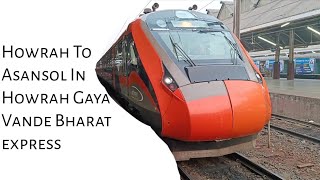 Train Journey in Howrah Gaya Vande Bharat express Howrah To Asansol